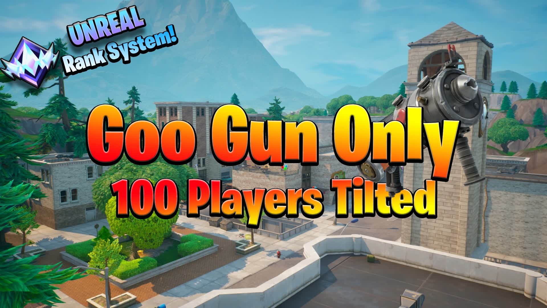 Goo Gun Inf Tilted 100 Players