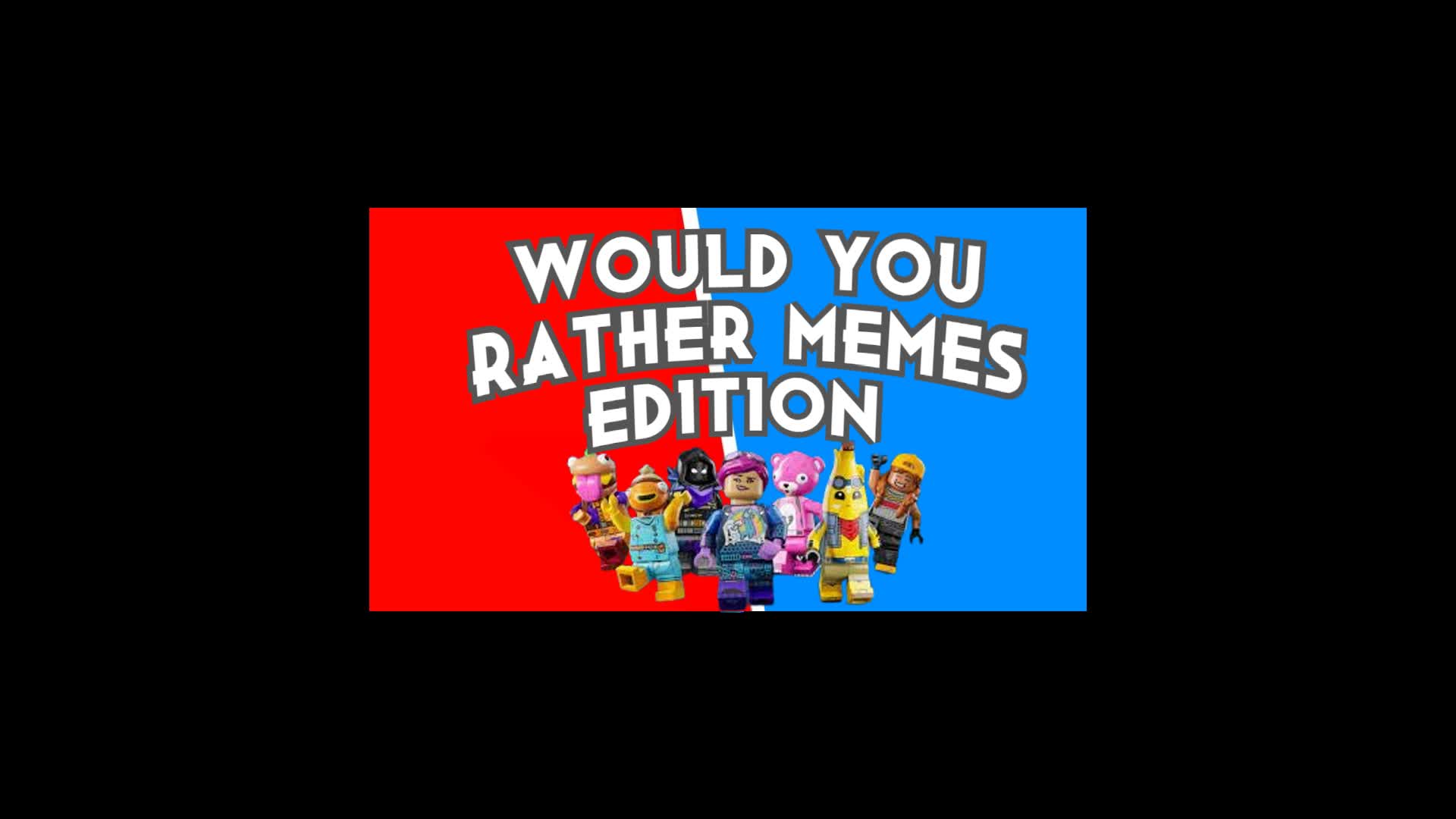 Brick! Would you Rather?