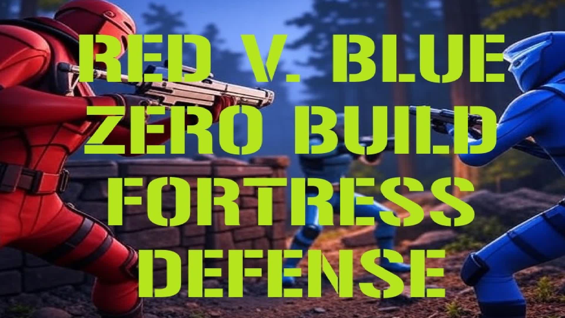Red V. Blue Zero Build Fortress Defense