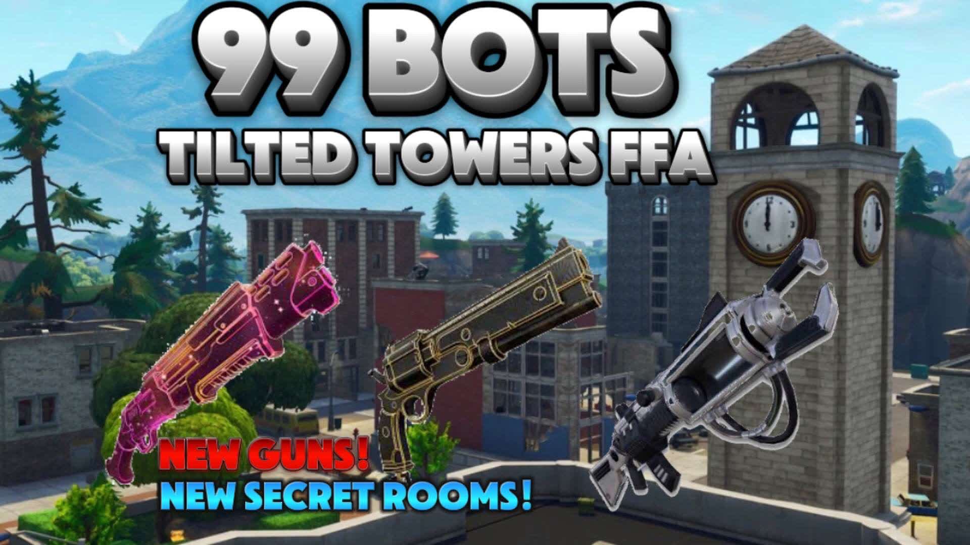 🤖99 Bots(Tilted Towers) FFA🏙