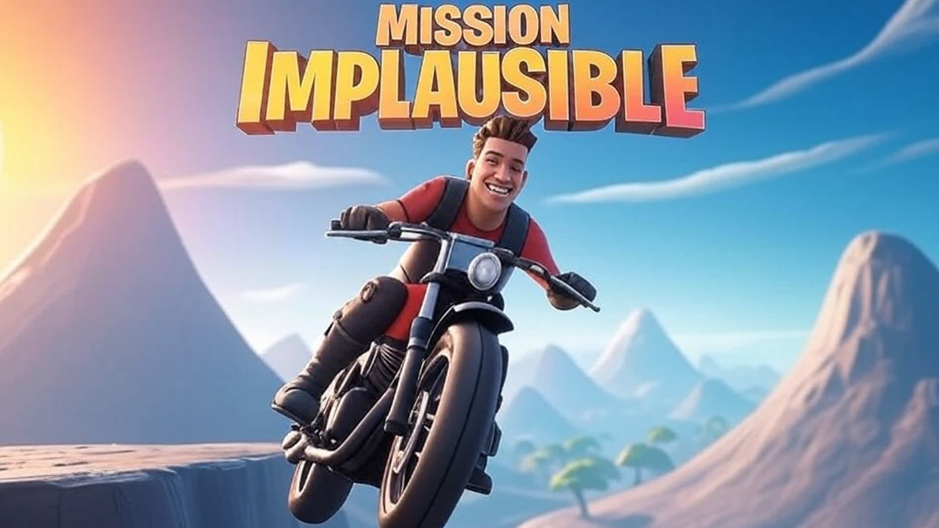 MISSION IMPLAUSIBLE