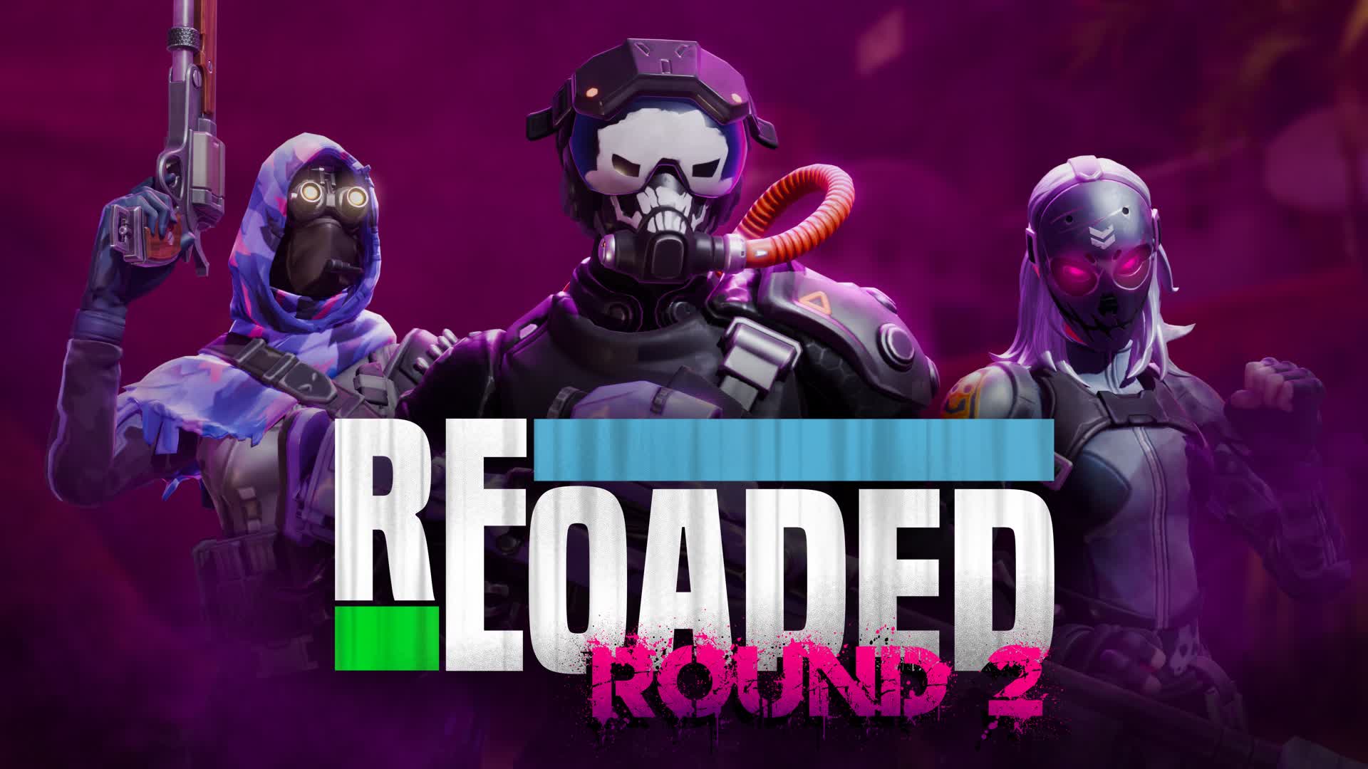 RELOADED Round 2