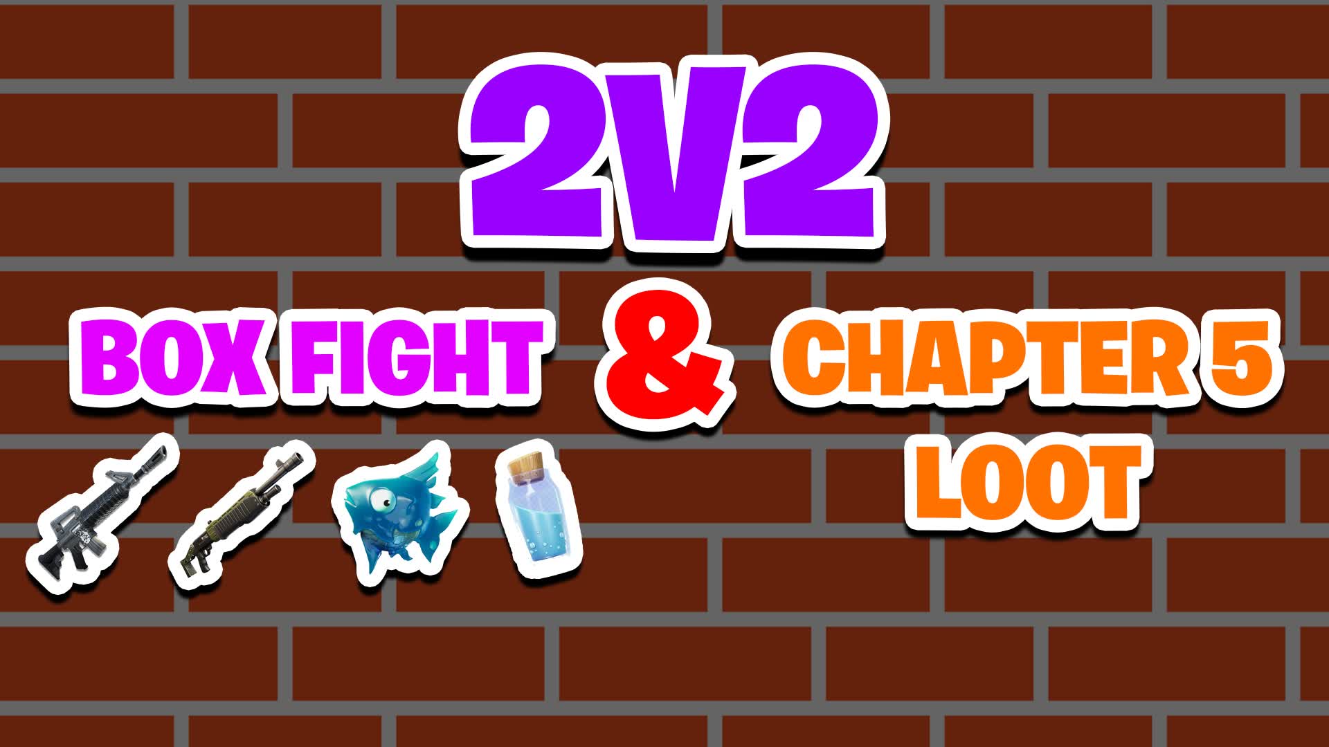 2V2 BOX FIGHTS AND CHAPTER 5 WEAPONS