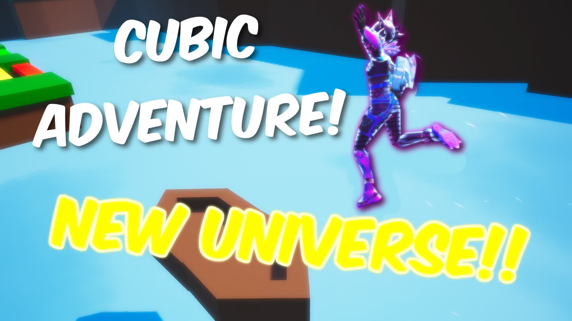 Cubic Adventure! 🧊 (NEW UNIVERSE!!)
