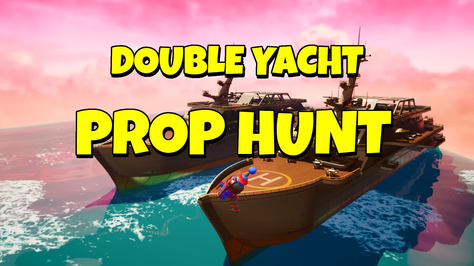 Prop Hunt - Double Yacht