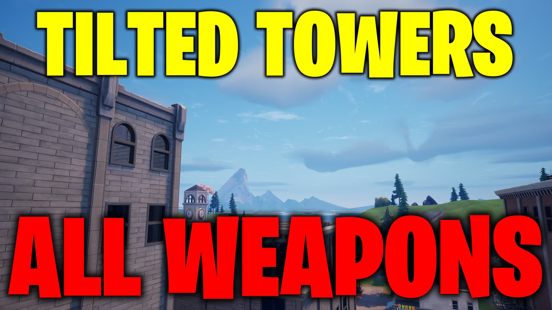 🌟🏙 ALL WEAPONS TILTED TOWERS 🏙🌟