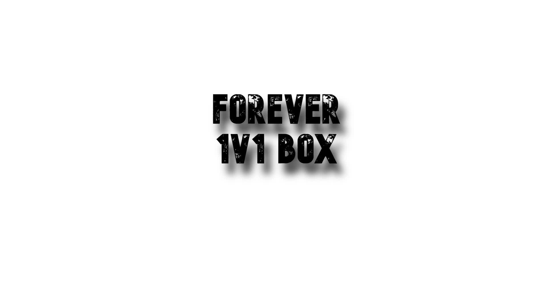 1v1 FOREVER BOX