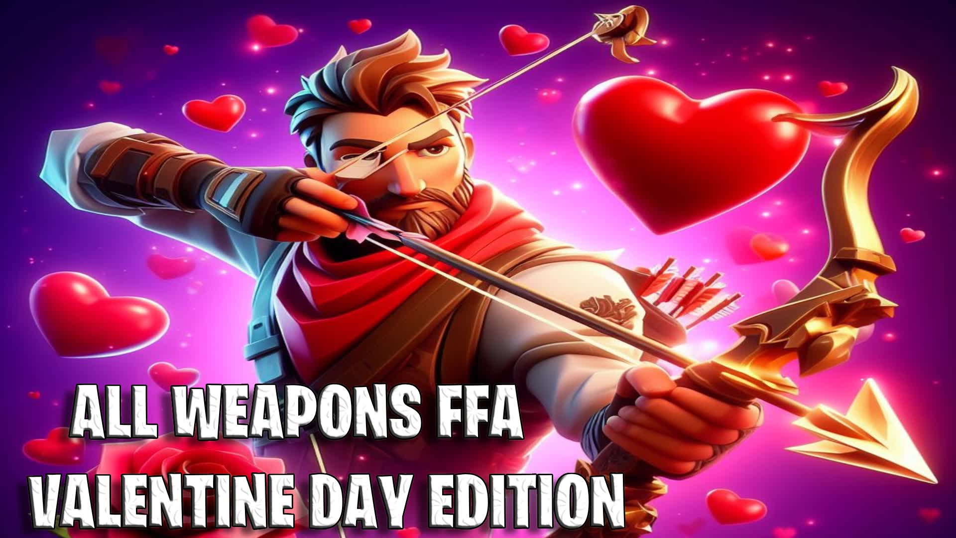 All WEAPONS FREE FOR ALL-Valentine's Day