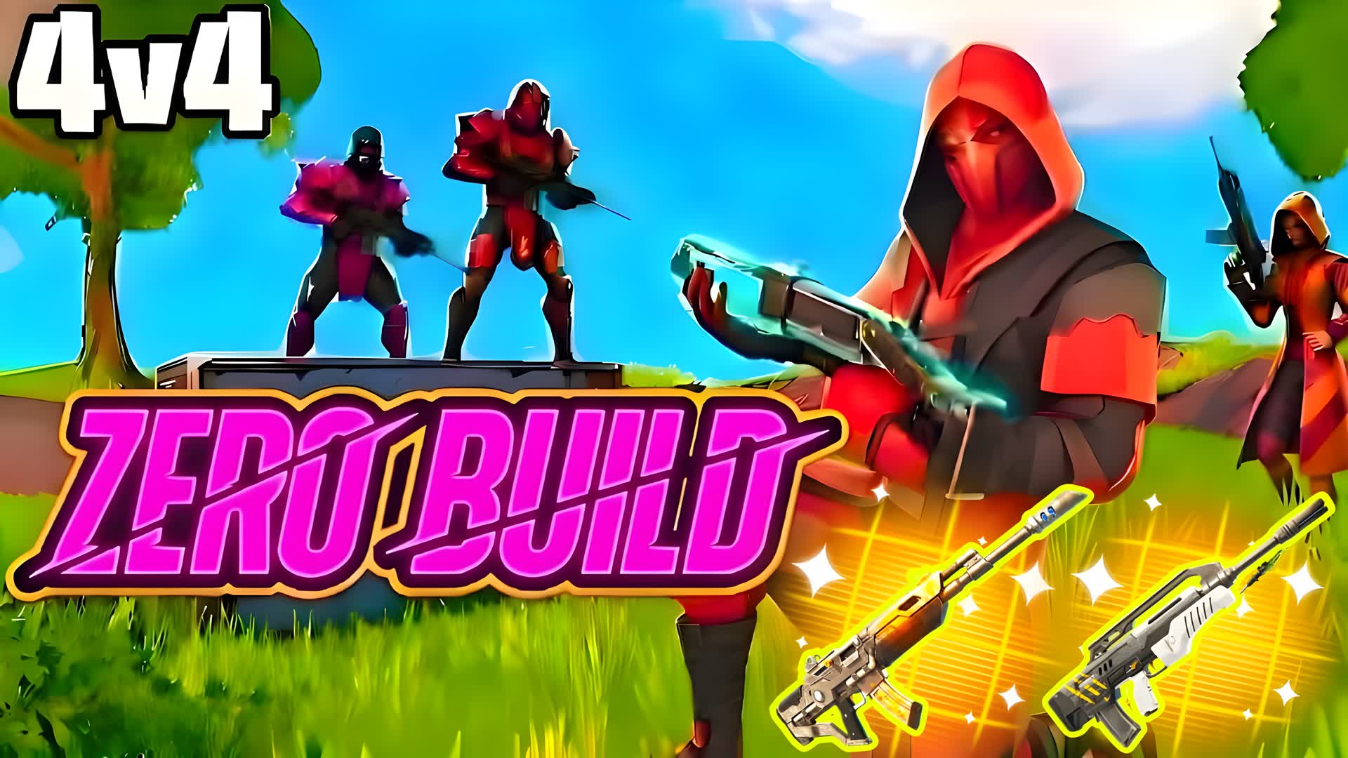 ZERO BUILD 4V4