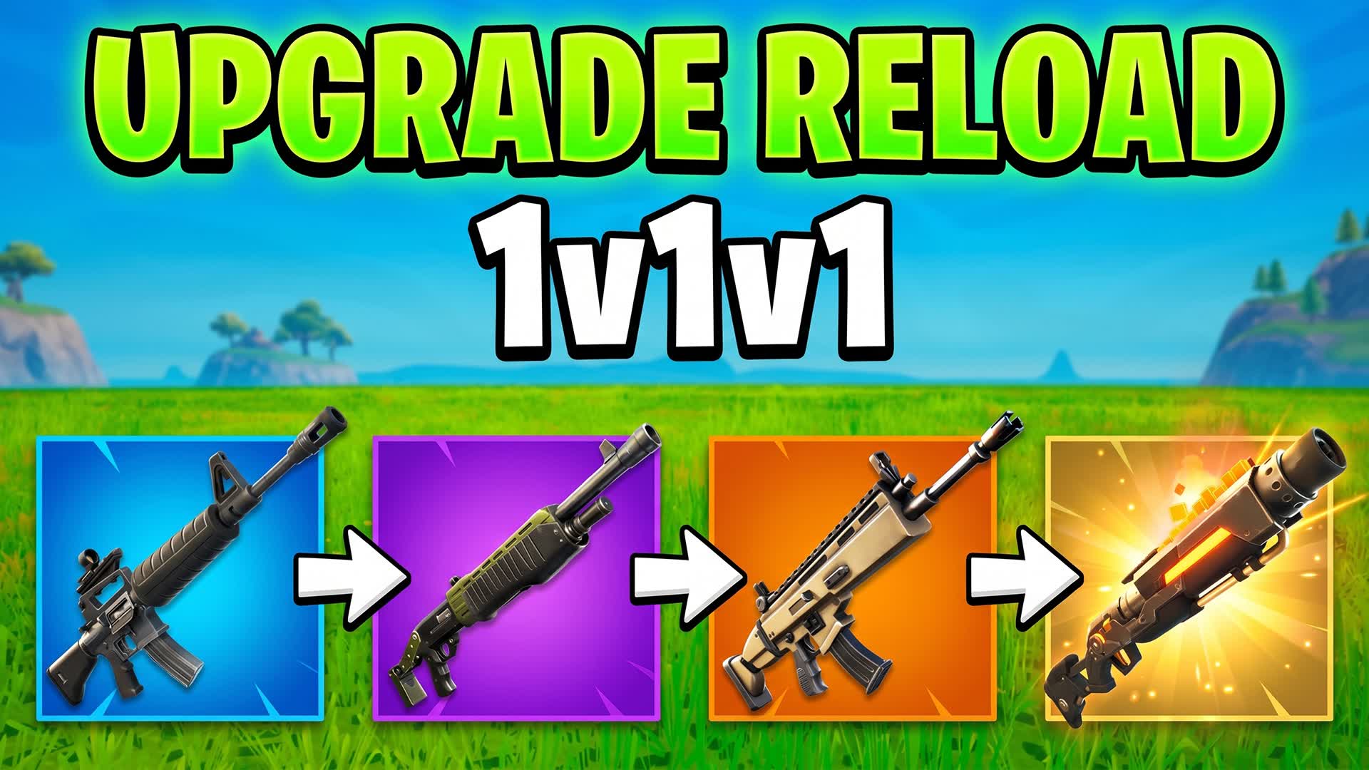 Upgrade Reload 1v1v1
