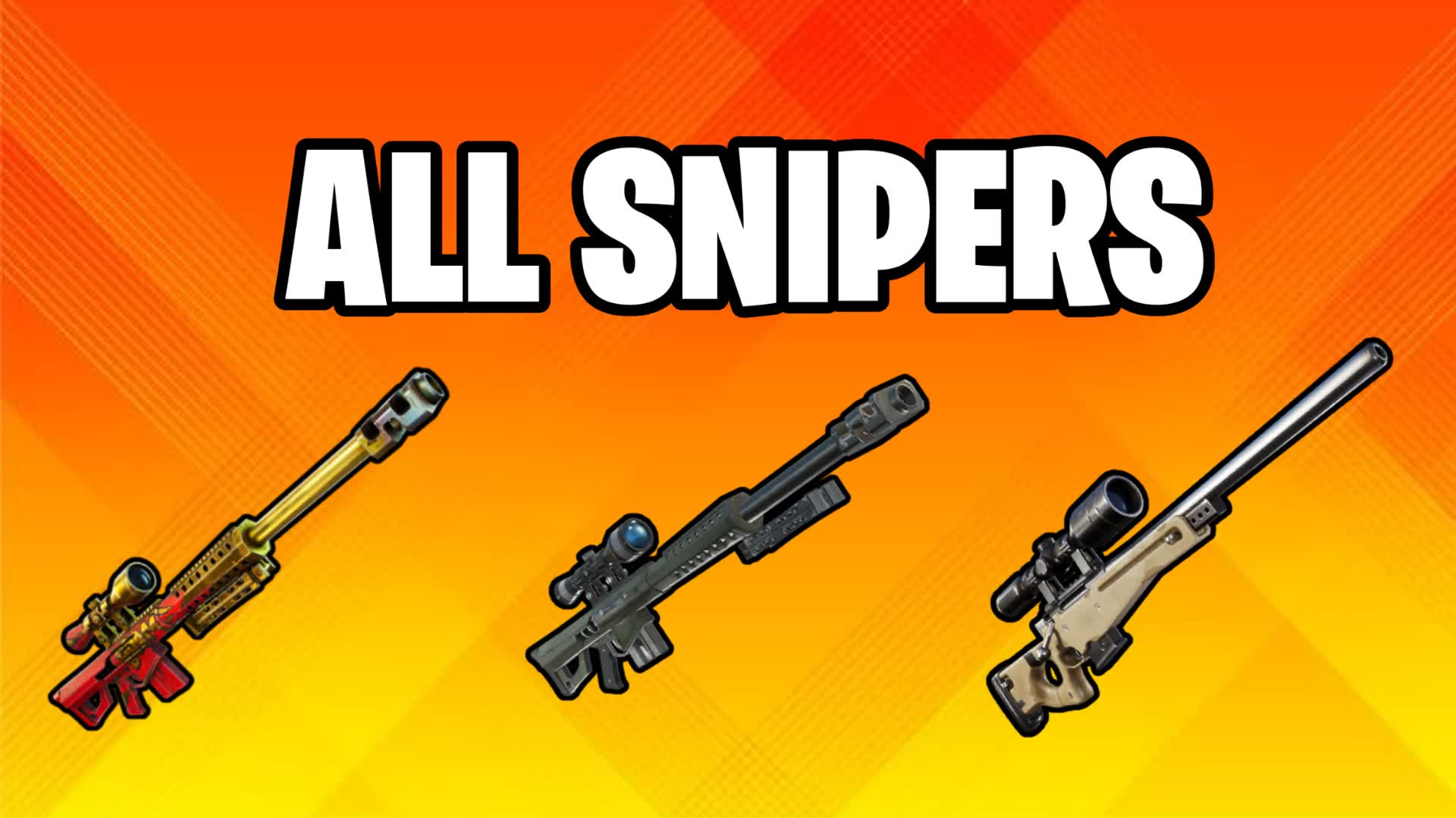 ALL SNIPERS *FREE FOR ALL