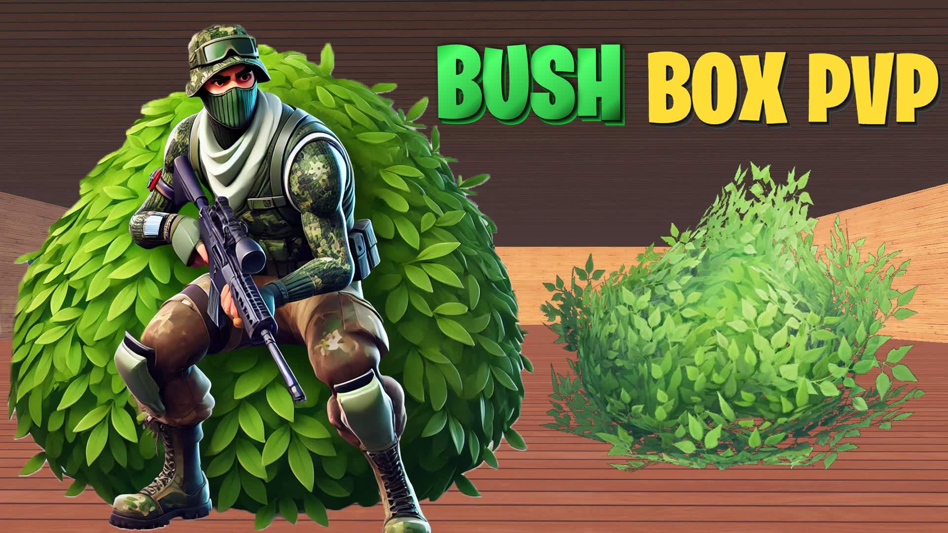 BUSH BOX PVP📦