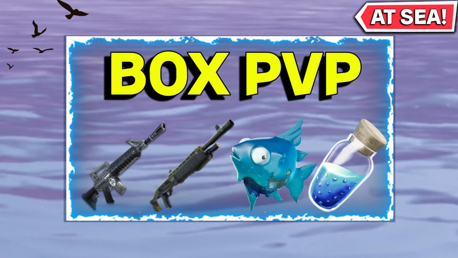 BOX PVP AT SEA