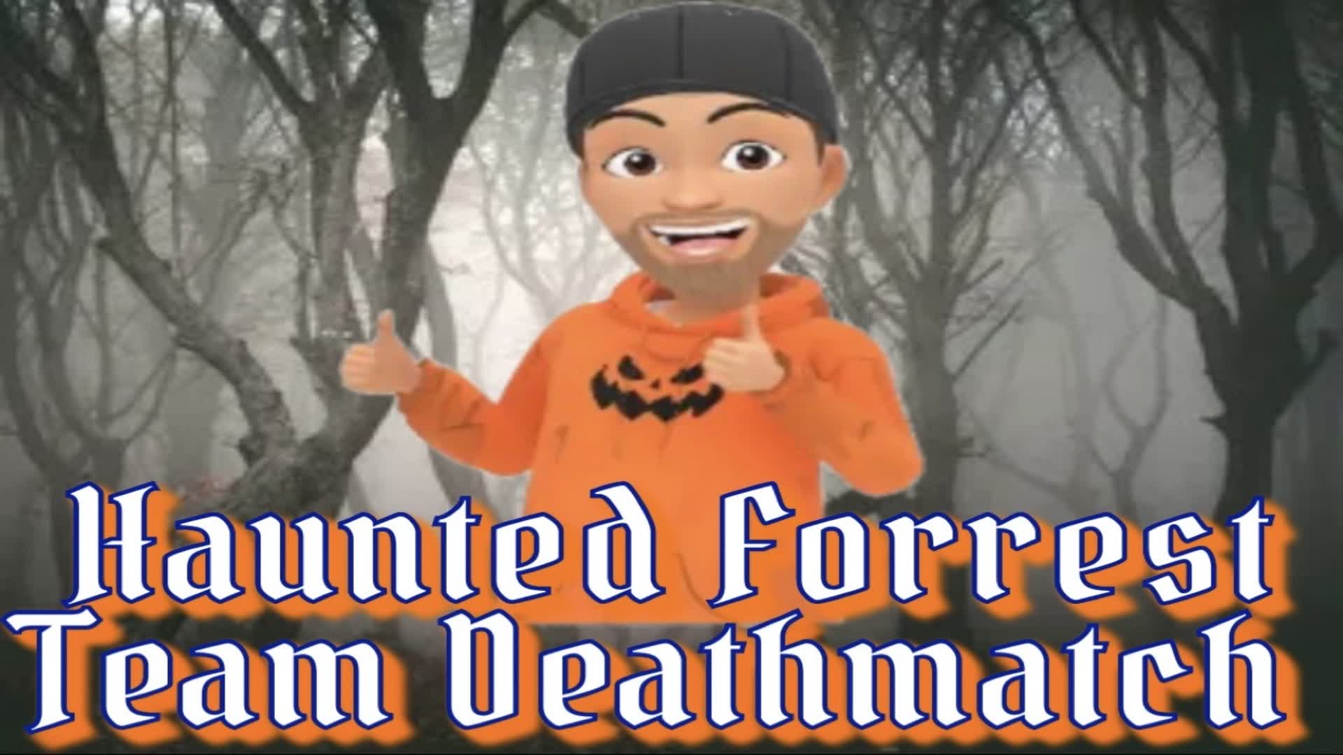 Haunted Forrest Team Deathmatch