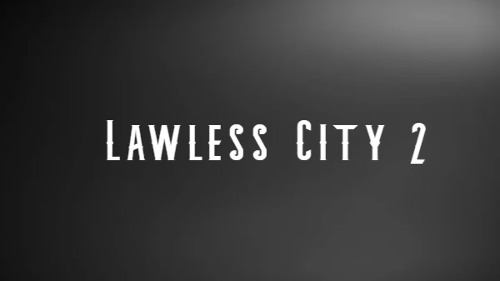 Lawless City 2