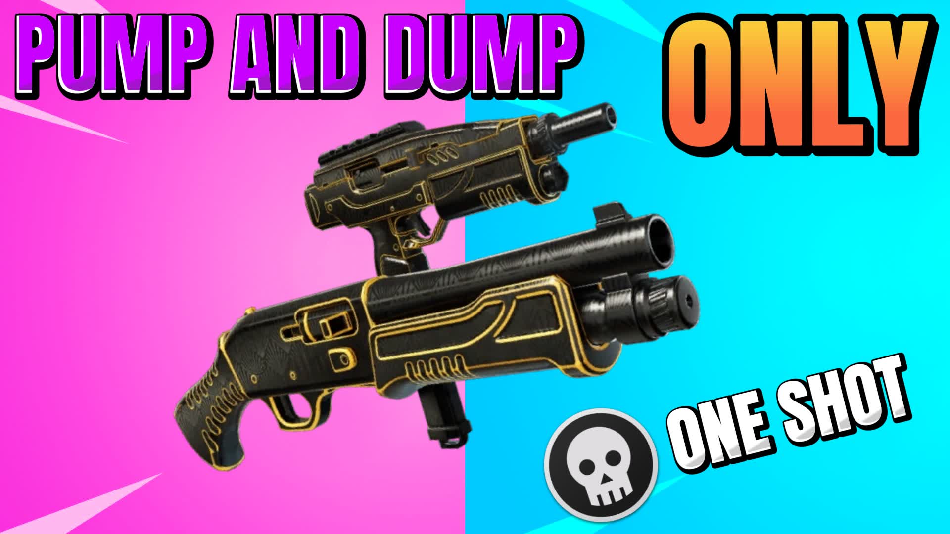 PUMP AND DUMP ONLY ONE SHOT