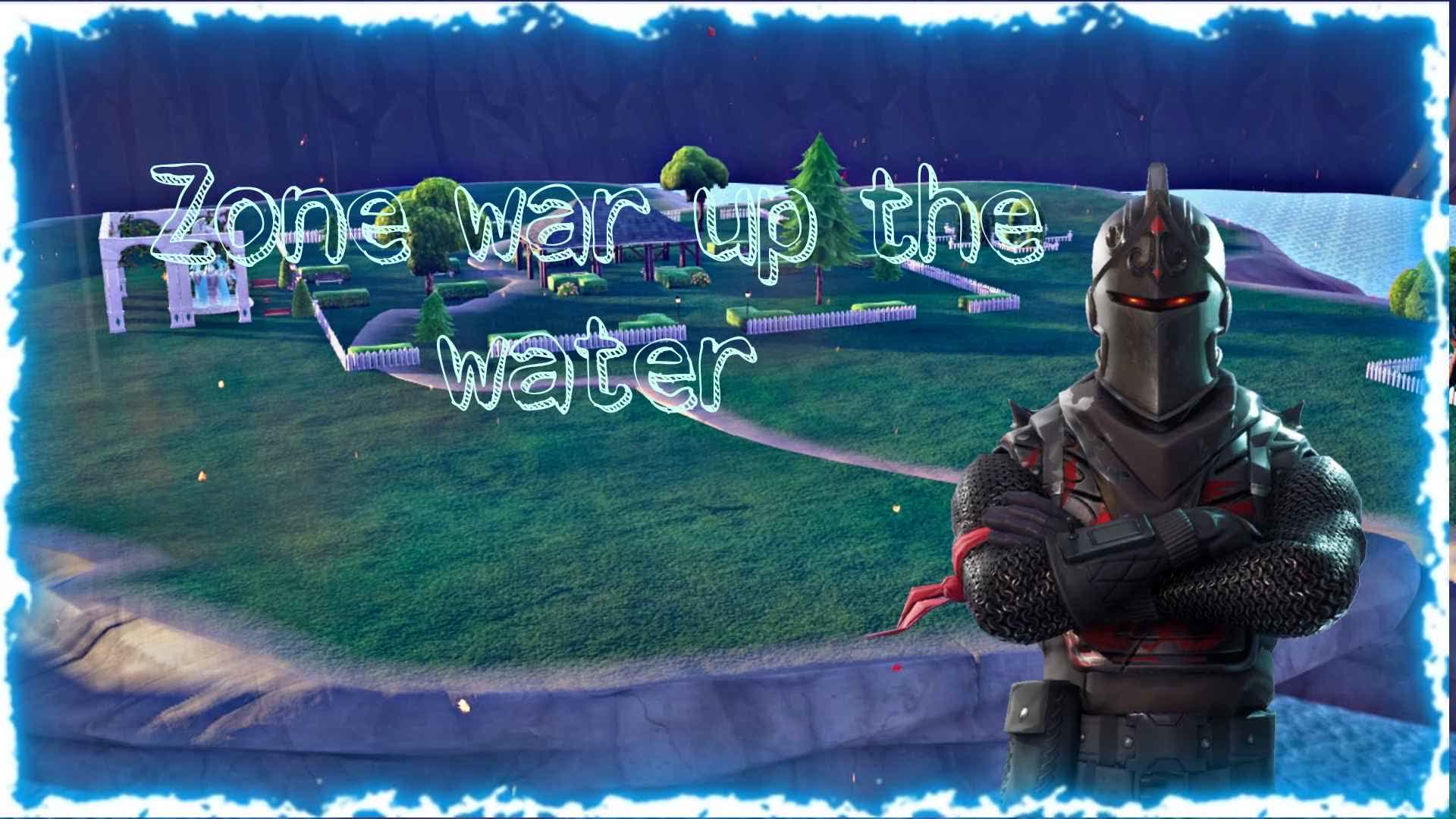 zone war up the whater