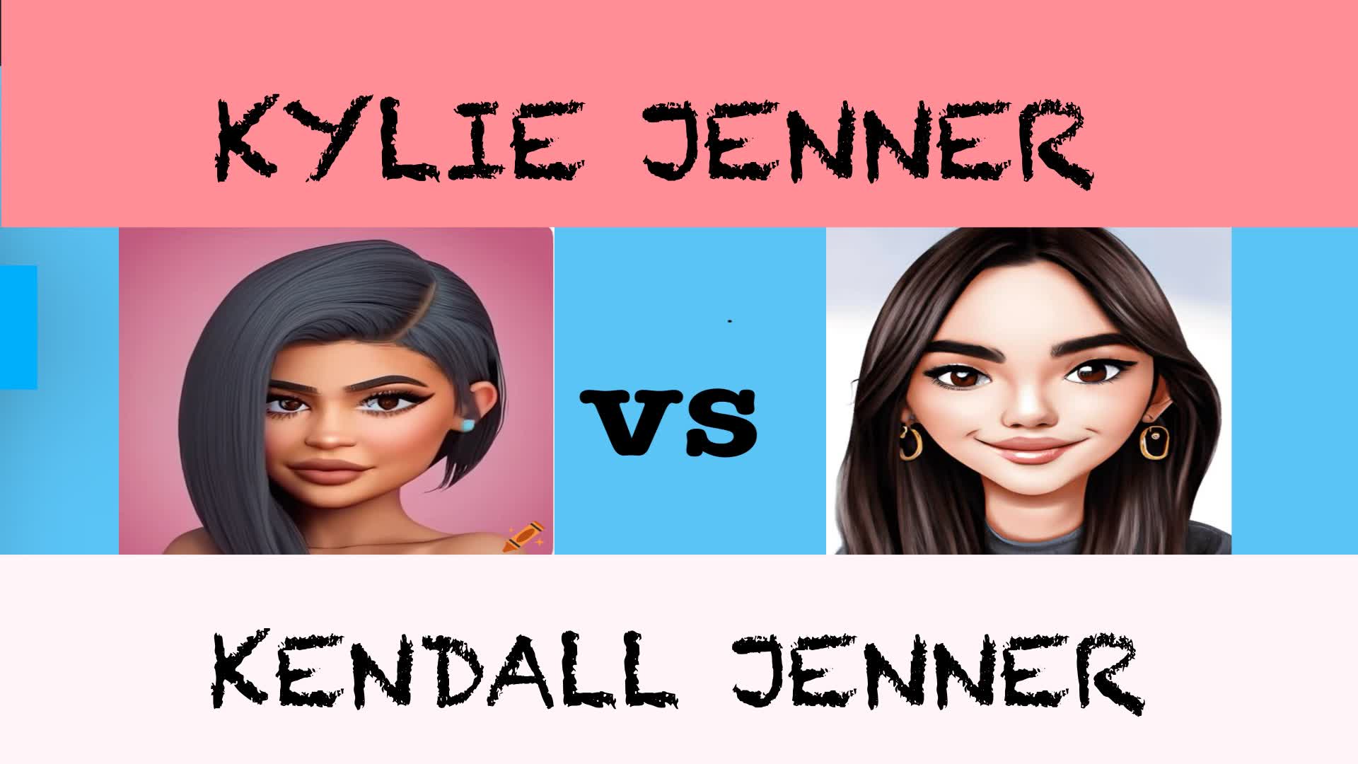KYLIE JENNER VS KENDALL JENNER 1v1