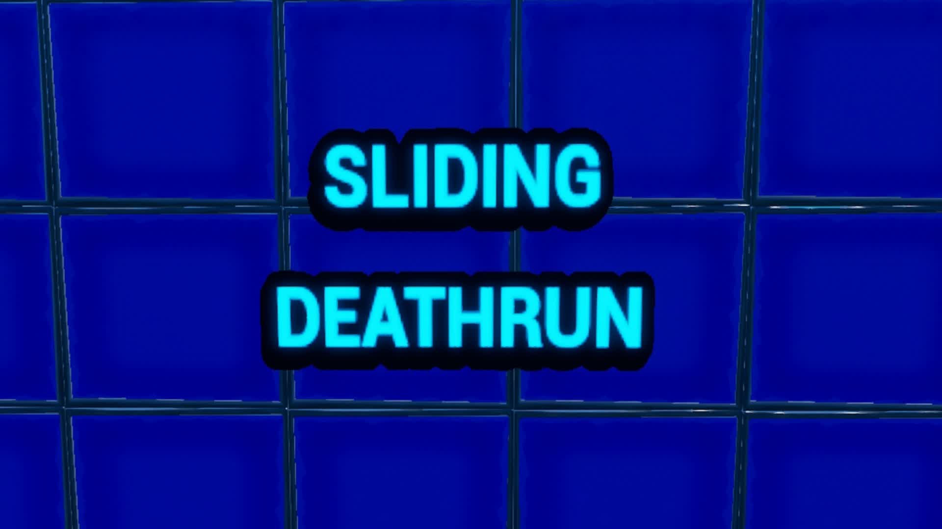 Sliding Deathrun Difficulty level: HARD