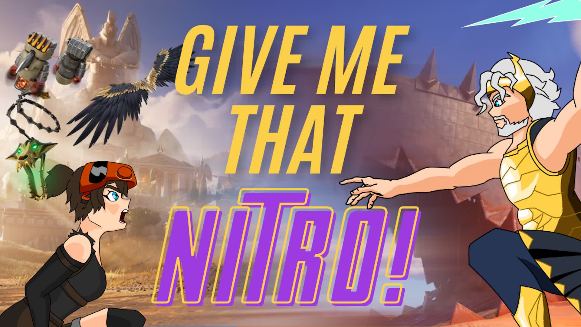 Give me that nitro
