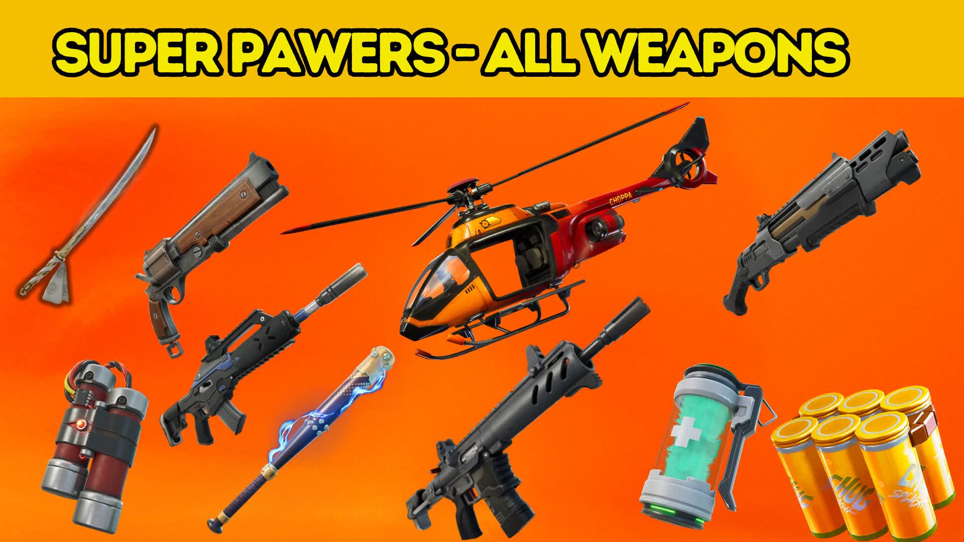 SUPER POWERS - ALL WEAPONS