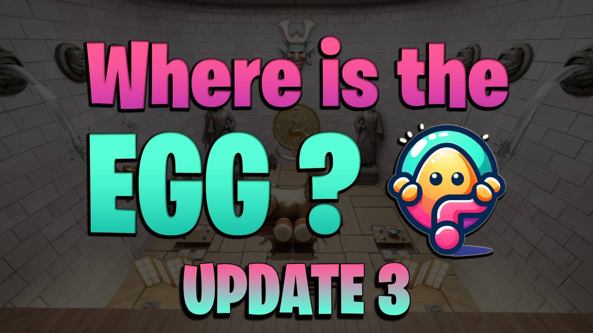 WHERE IS THE EGG?