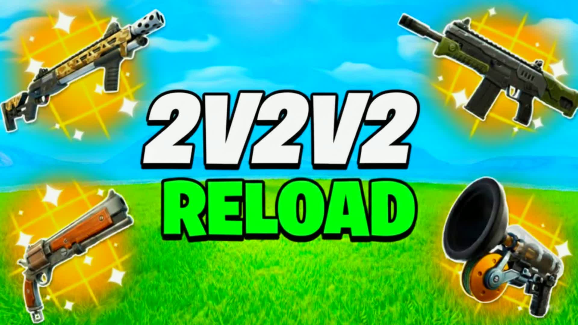 2v2v2 Reload 2v2 Realistics Free for All