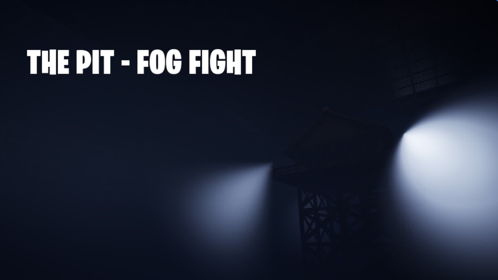 THE PIT - FOG FIGHT
