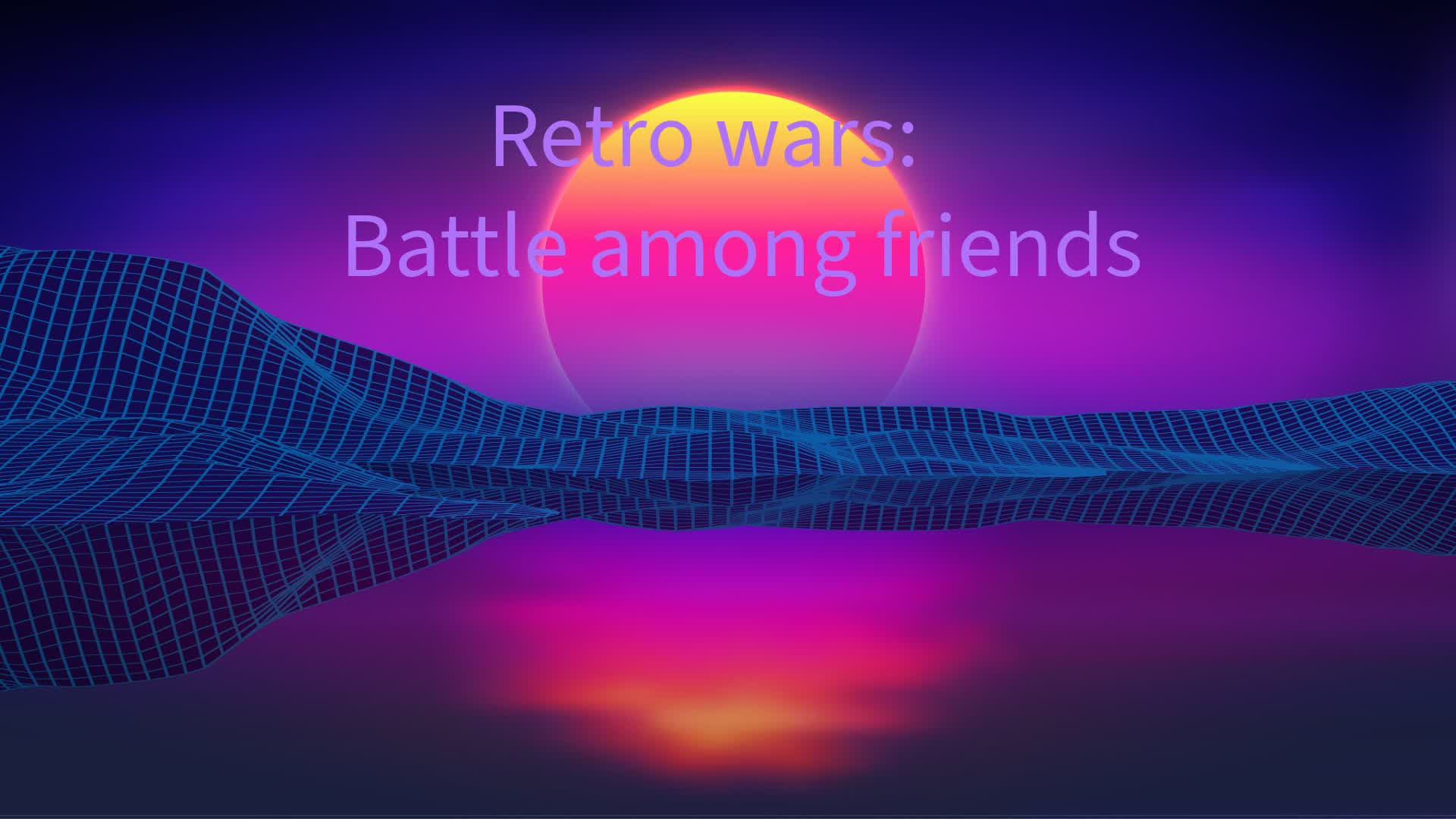 Retro Wars : BATTLE among friends