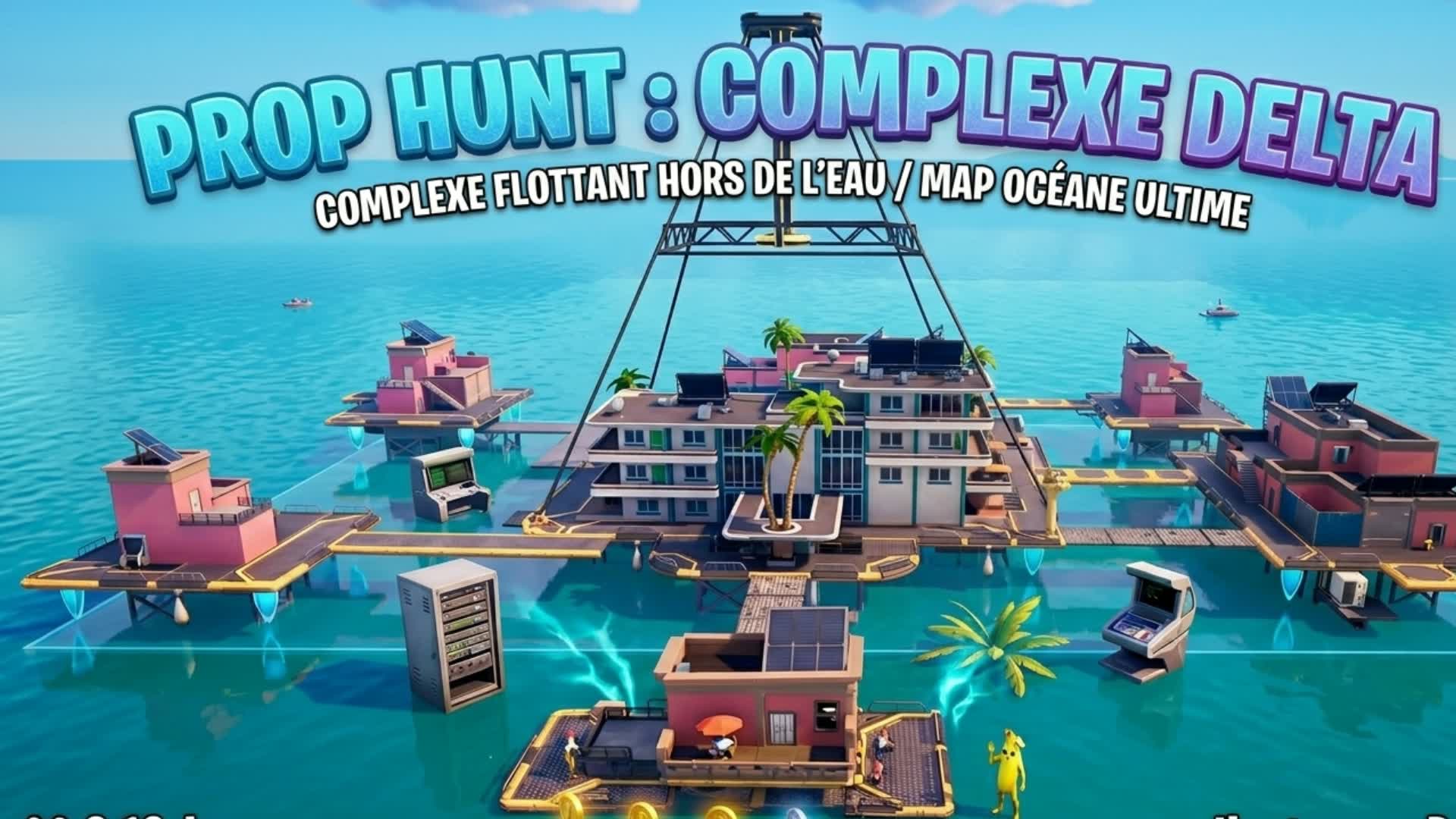 PROP HUNT : LE COMPLEXE DELTA