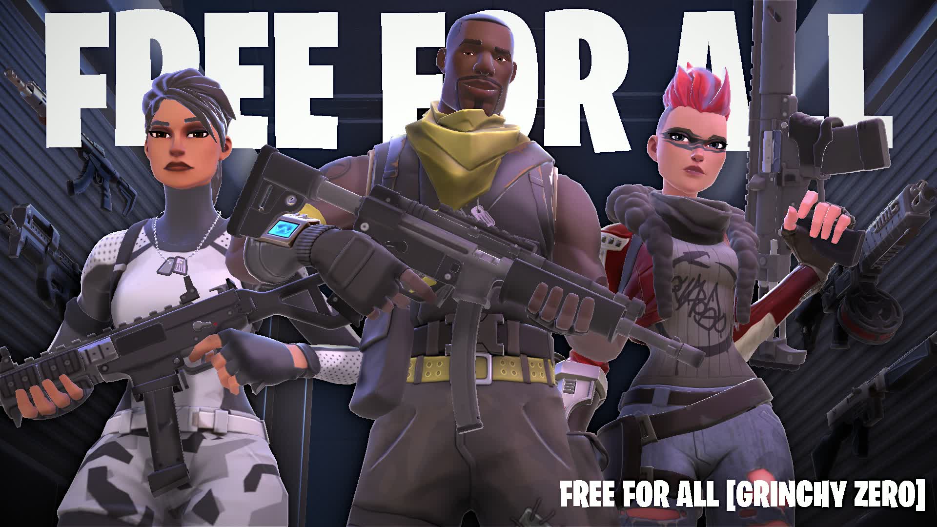 FREE FOR ALL [GRINCHY ZERO]