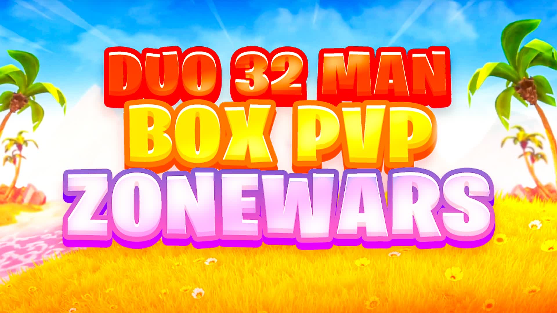 Duo 32 man PvP BoxFights & ZoneWars