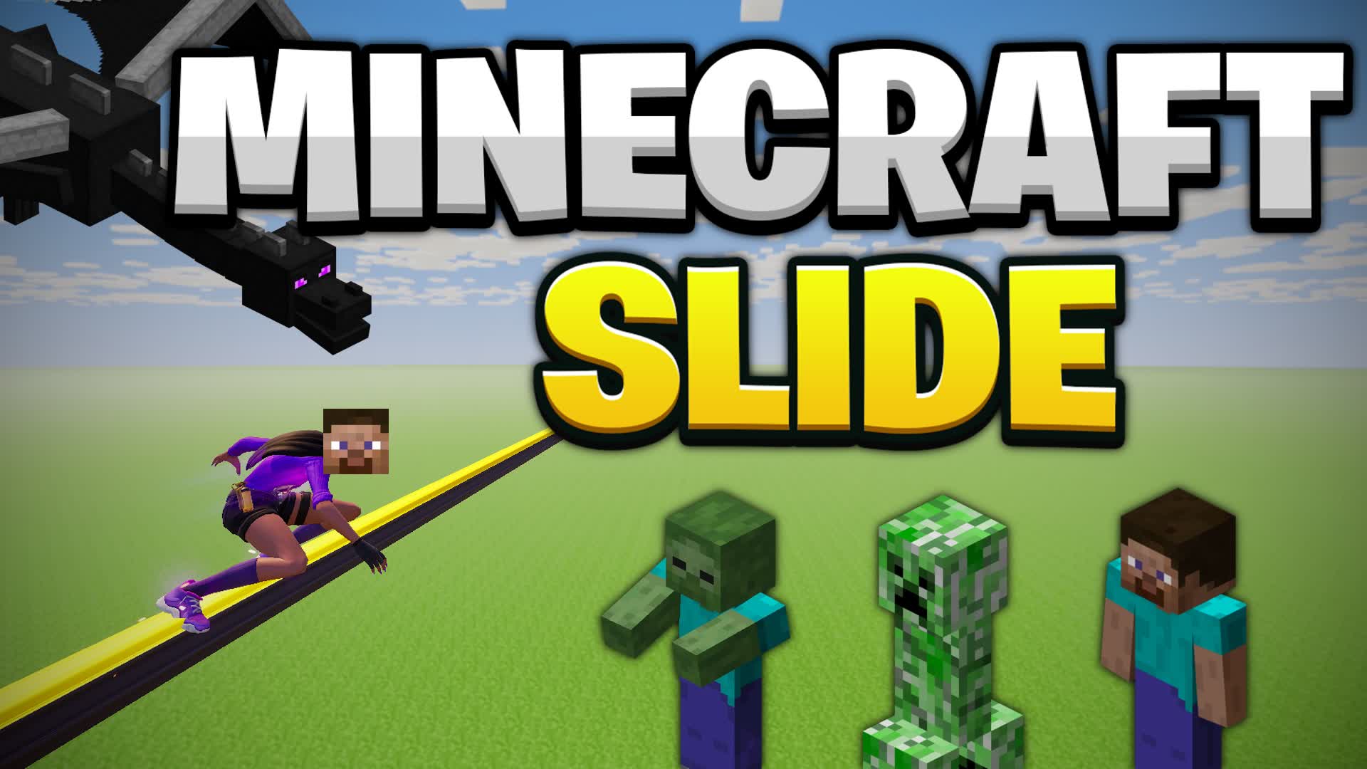 MINECRAFT SLIDE AND CHILL