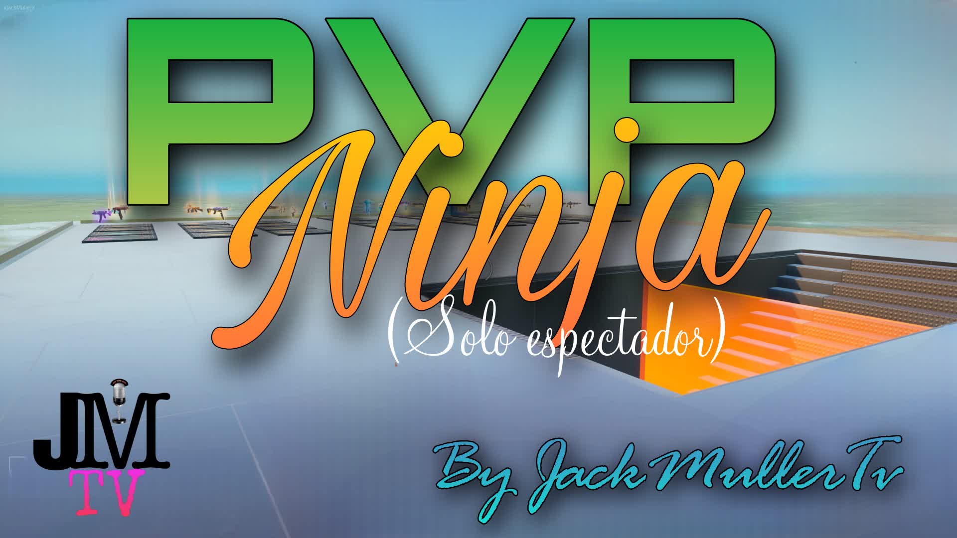 PvP JackMullerTv Ninja (Espectador)