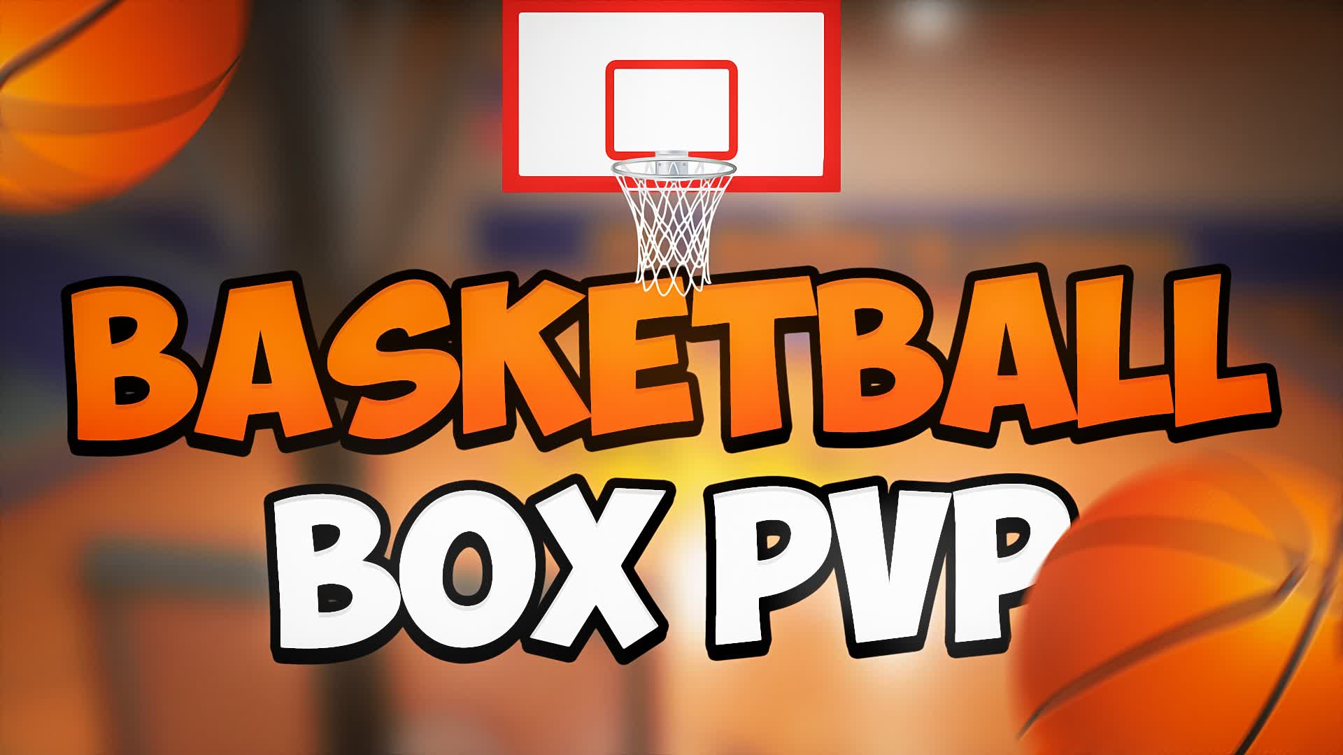BASKETBALL BOX PVP 🏀