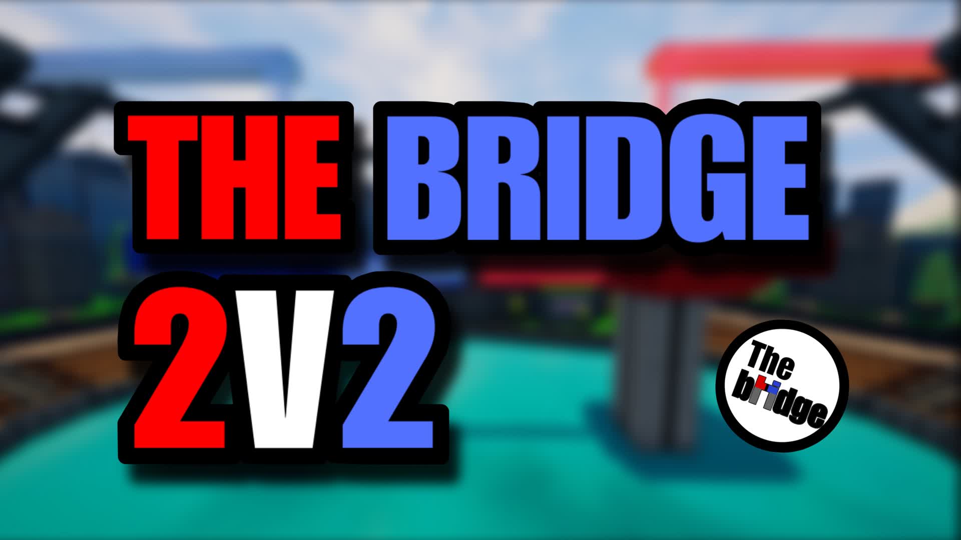 THE BRIDGE (2V2)