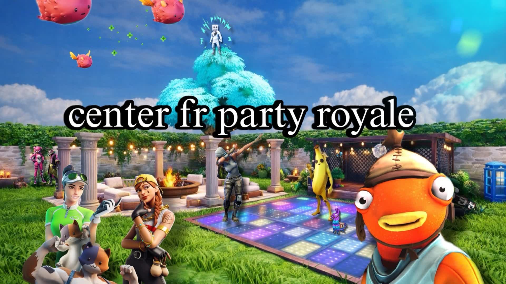 Center Fr party royale