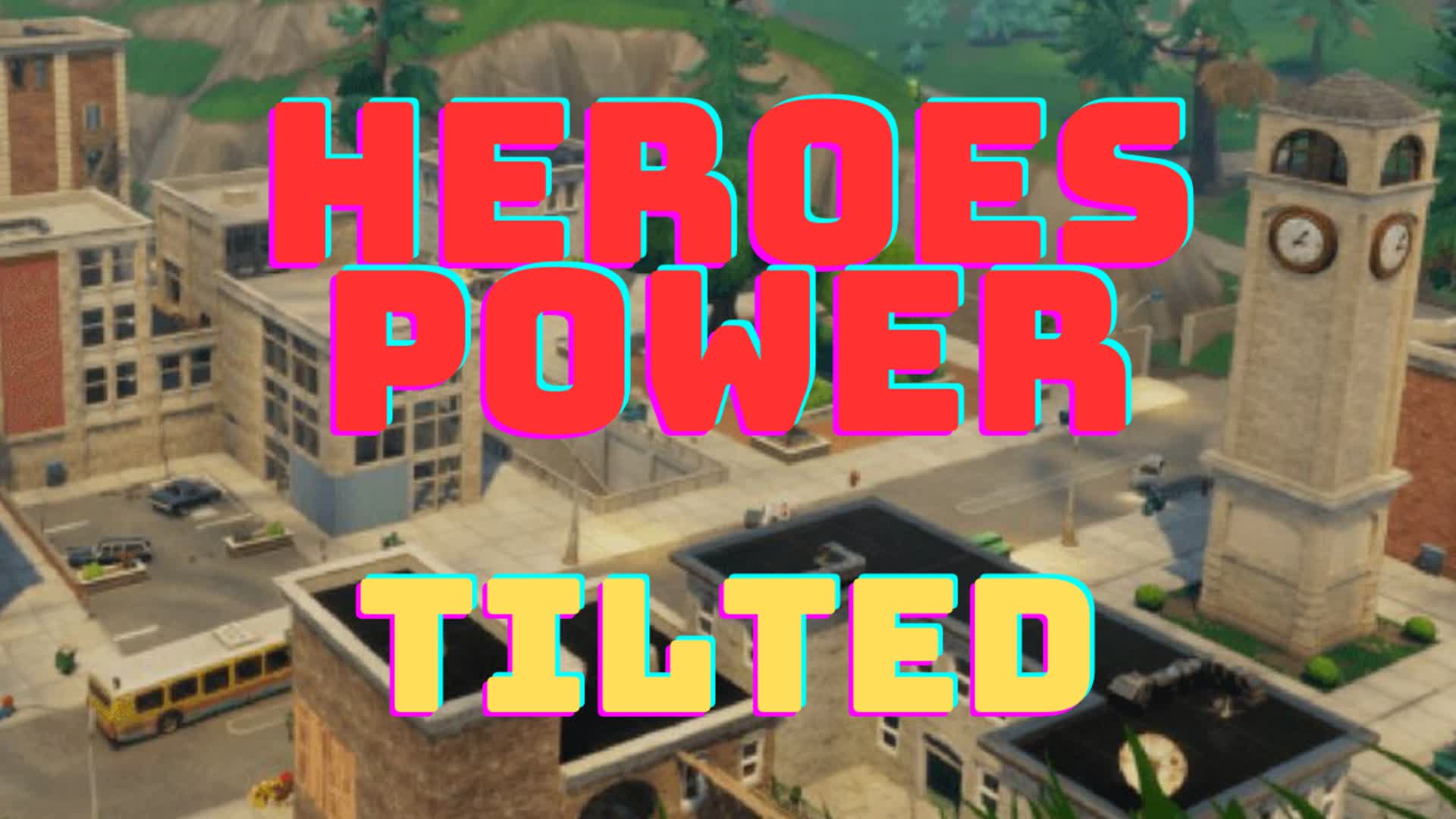 Heroes Tilted