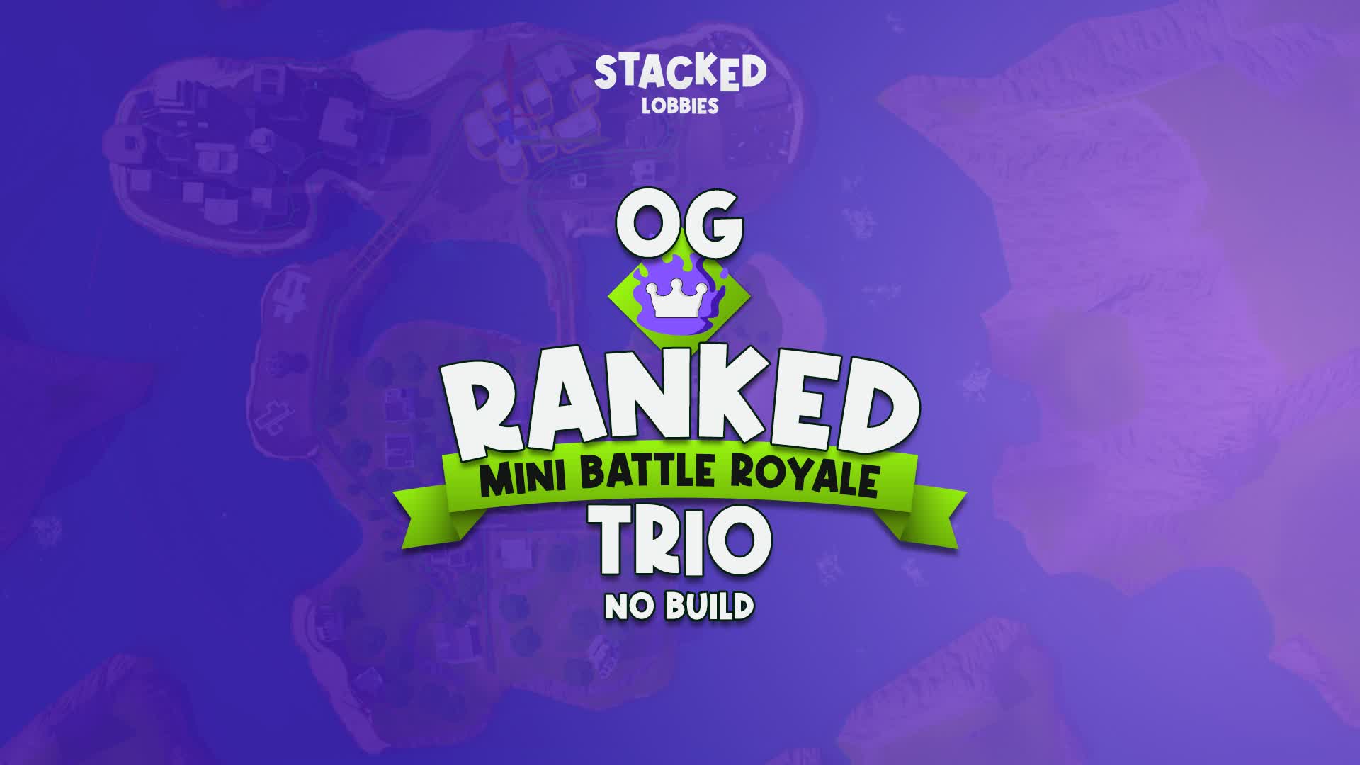 OG Ranked Mini Royale - Zero Build Trios