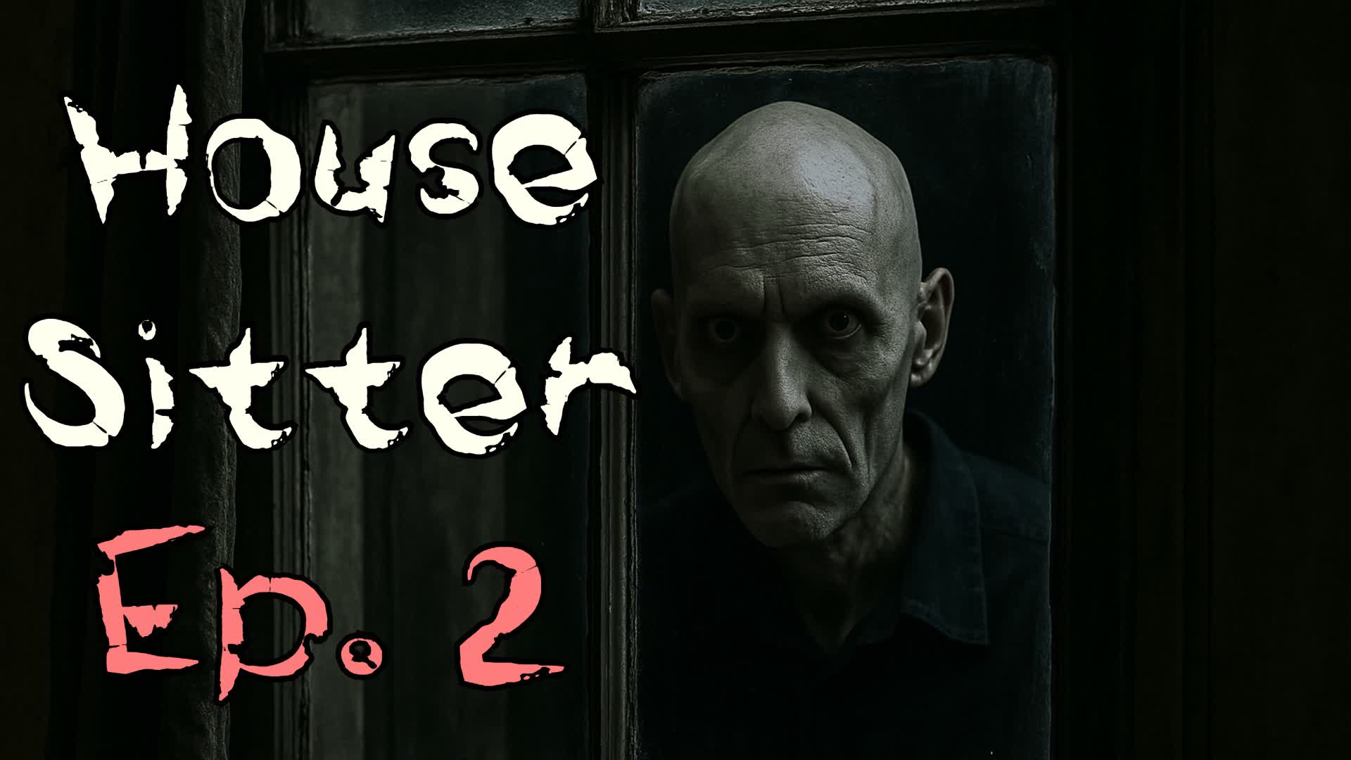 [HORROR] House Sitter Episode 2