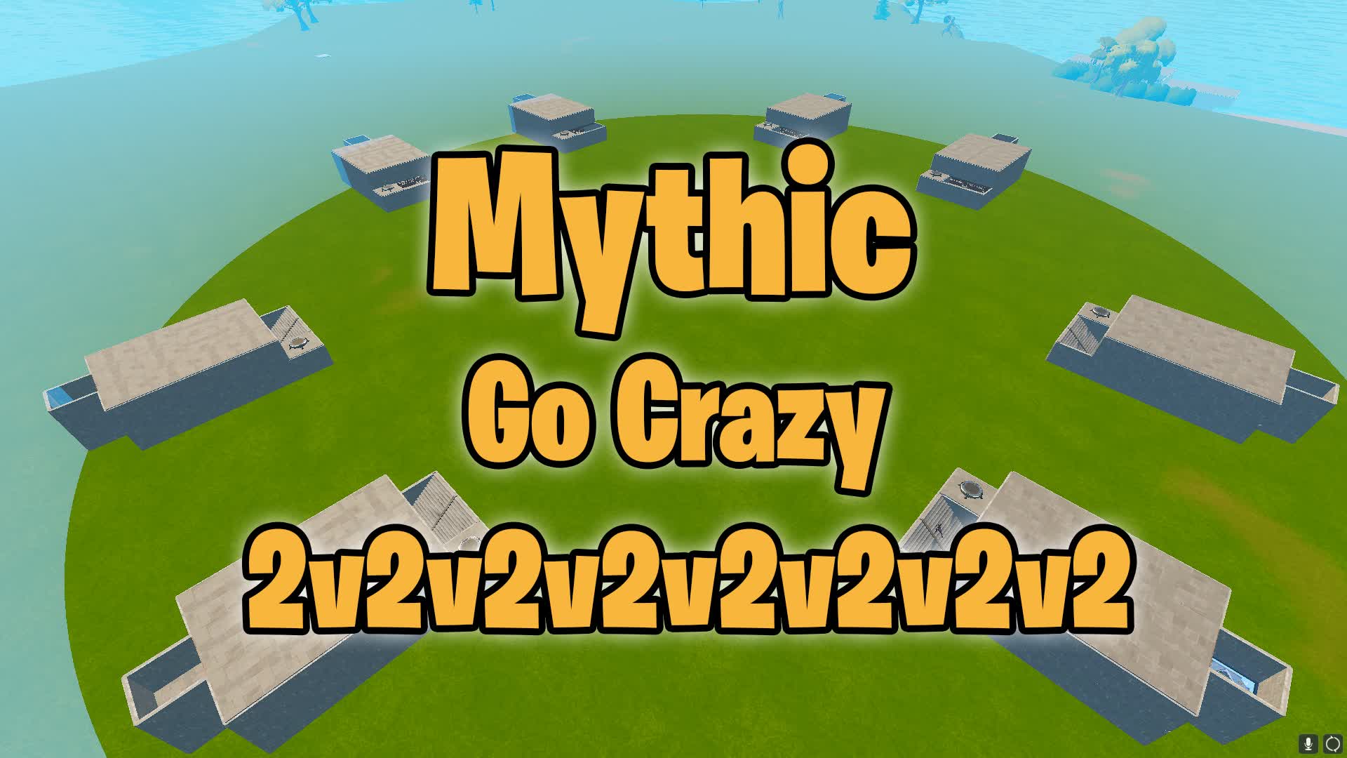 Mythic Go Crazy 2v2v2v2v2v2v2v2