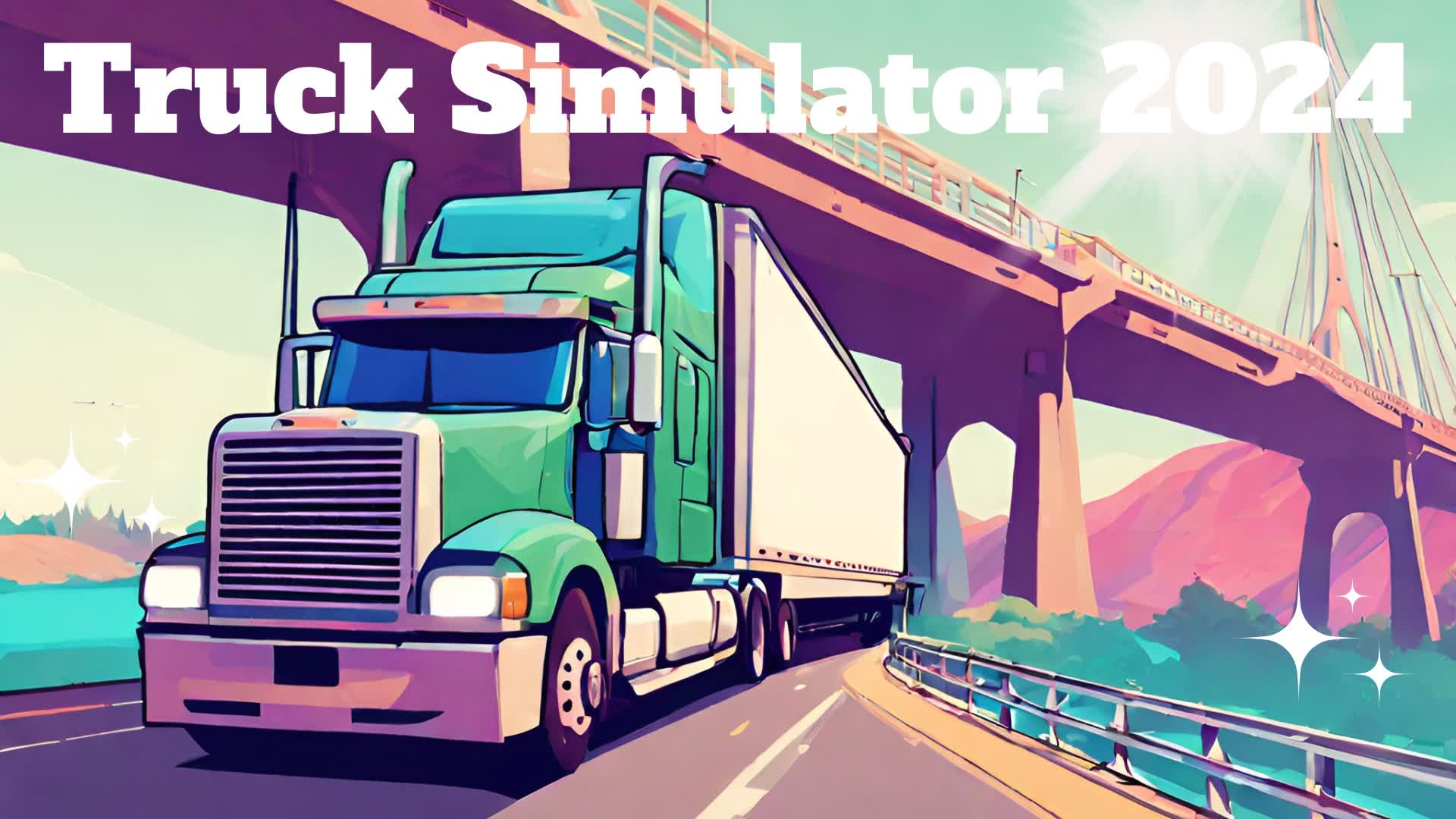 Truck Simulator 2024 🚛