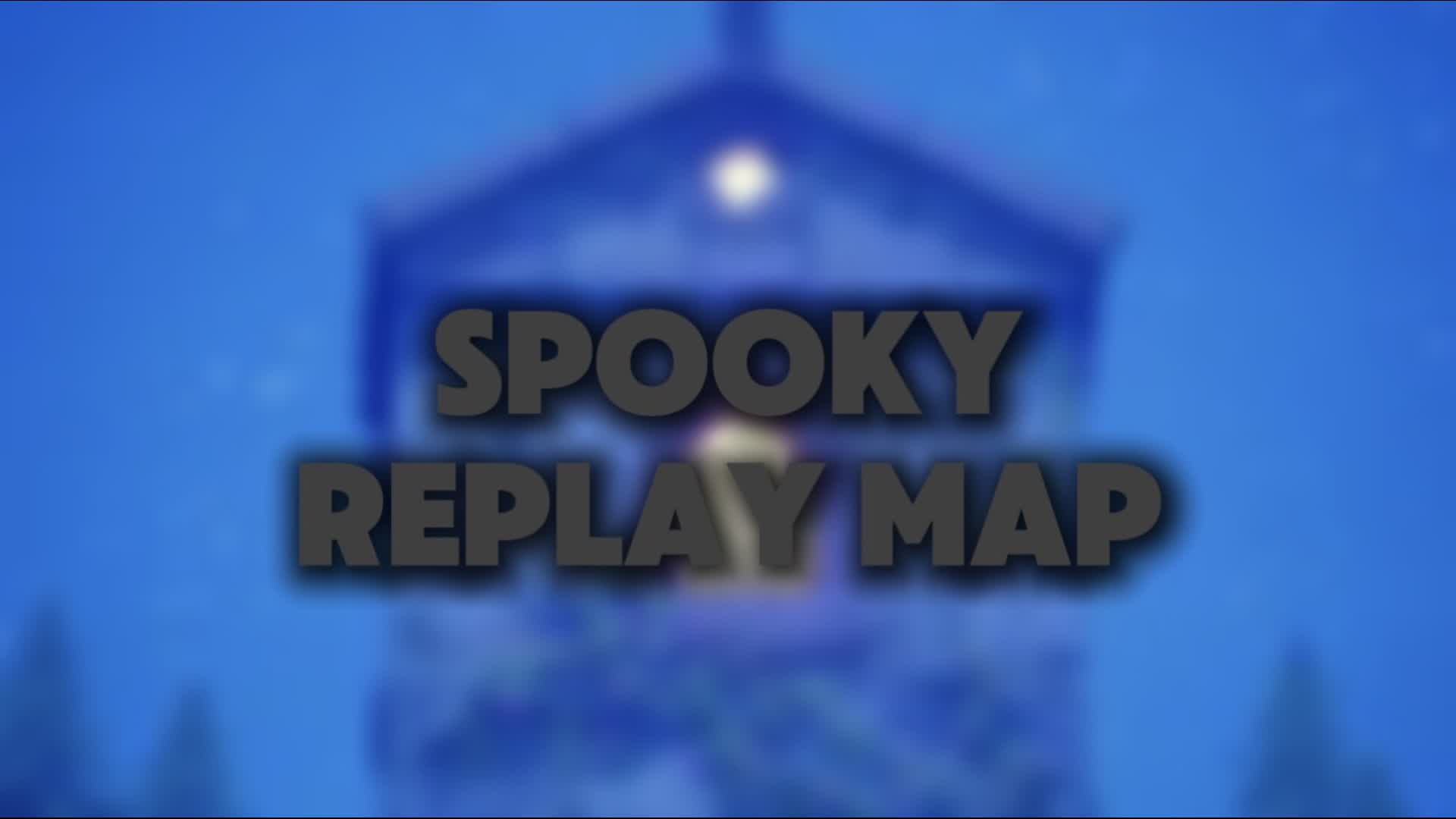 Spooky Replay Map