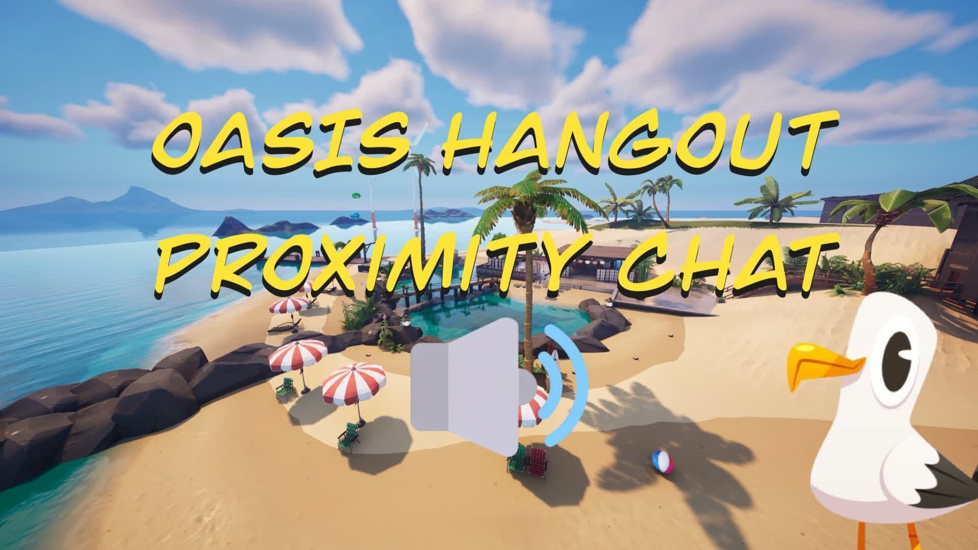 The Oasis Hangout PVP 🔊Proximity Chat