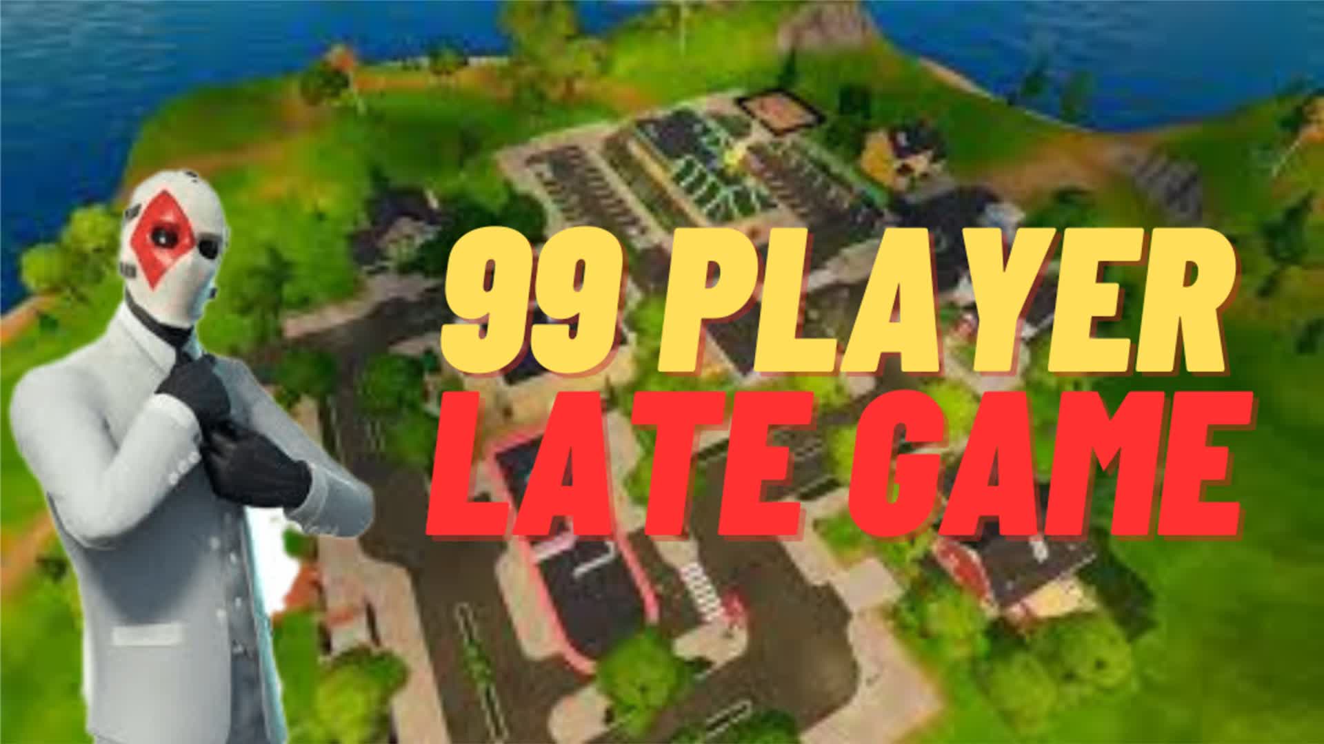 99 player late game