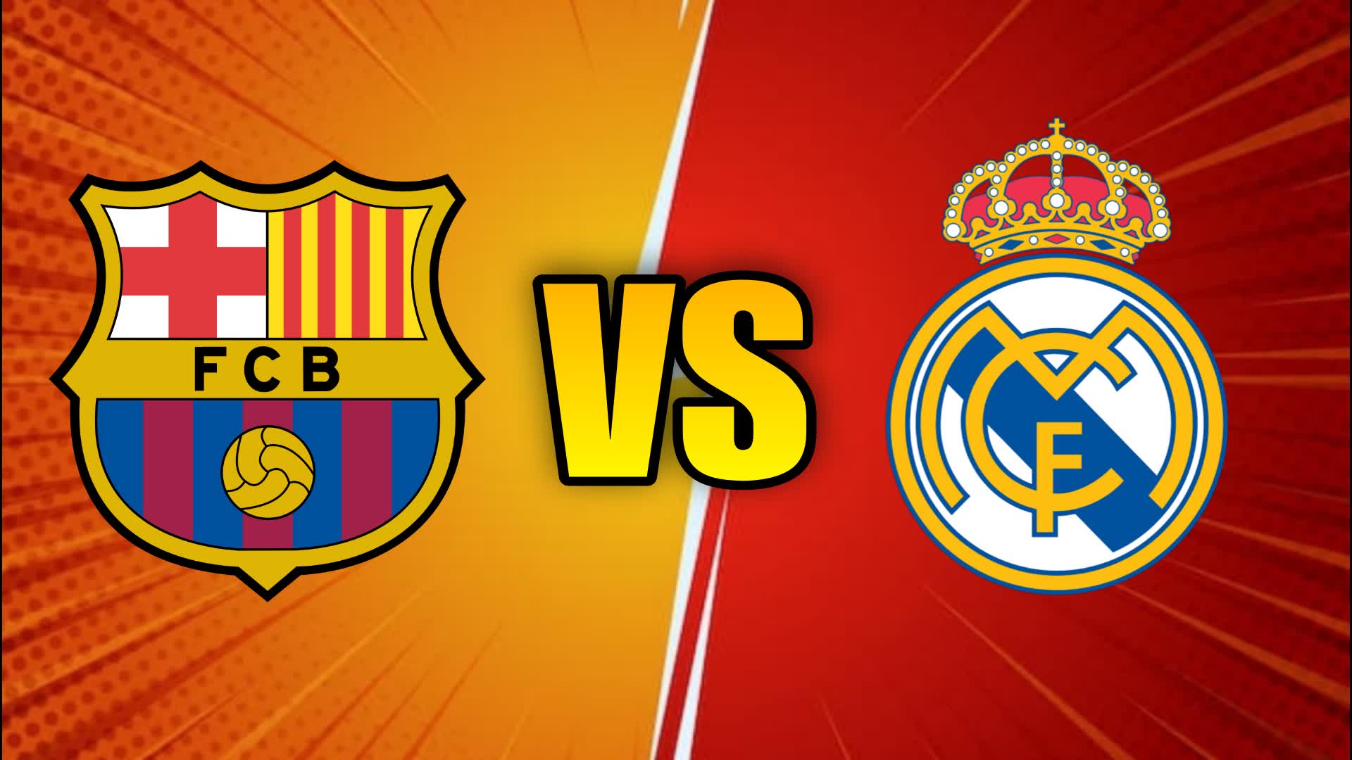 REAL MADRID V FC BARCELONA 🔫