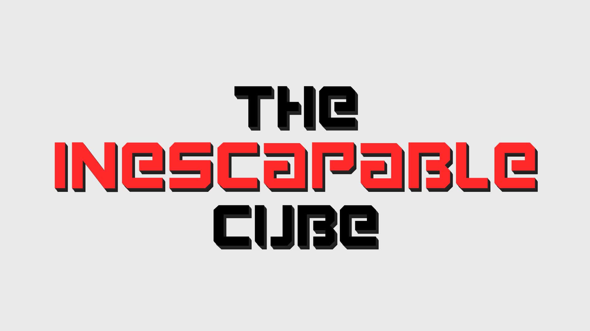 The Inescapable Cube
