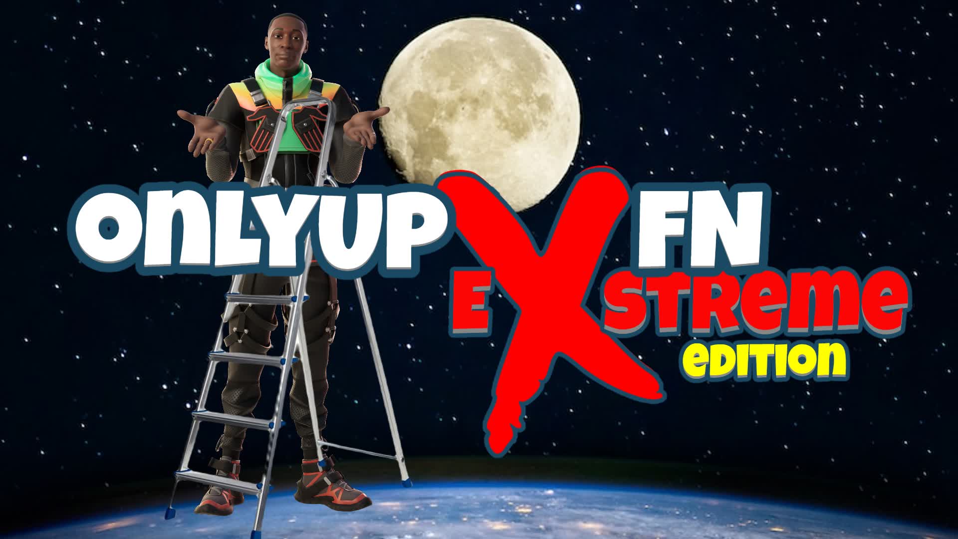 🧗‍♂️Only Up FN eXtreme Edition 🏆