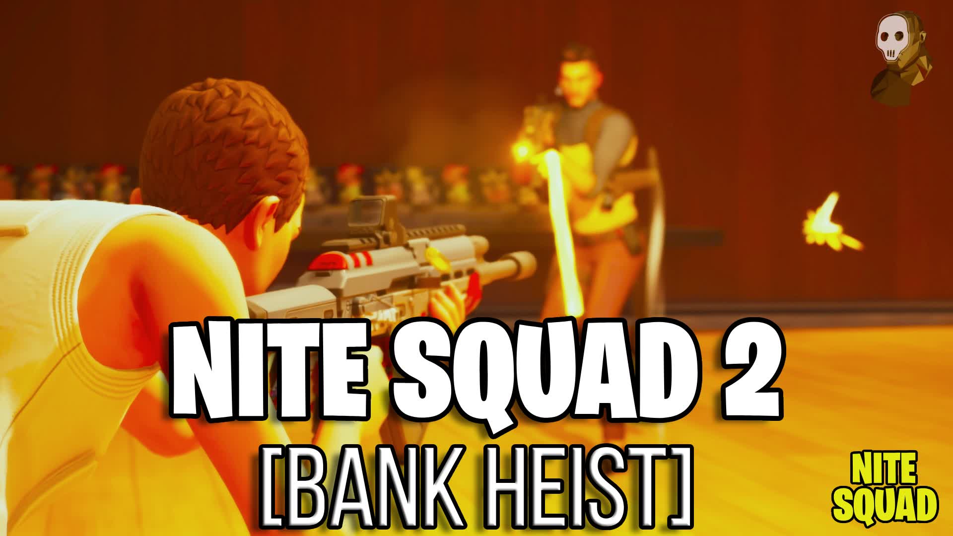 NITE SQUAD 2 [BANKHEIST🏦]