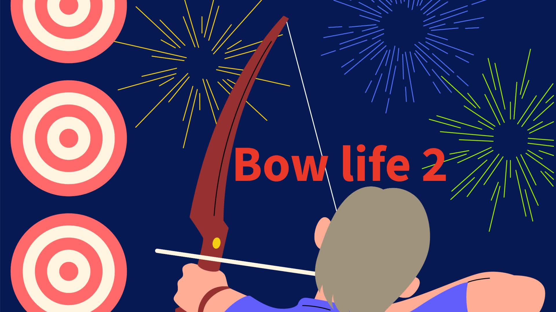 Bow life 2